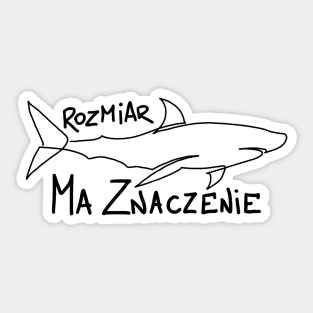 Rozmiar ma znaczenie Sticker